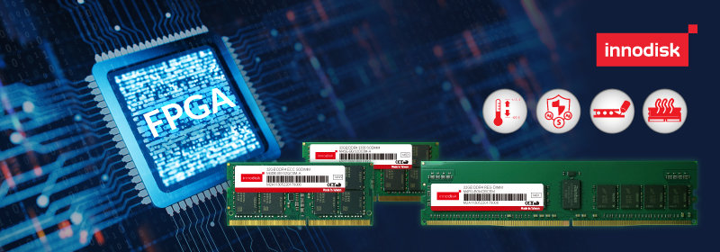Les modules DRAM de classe industrielle Innodisk assurent haute fiabilité aux applications FPGA